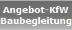 Angebot-KfW
Baubegleitung